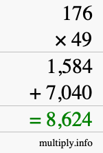 How to calculate 176 times 49 using long multiplication How to calculate 176 times 49 using long multiplication