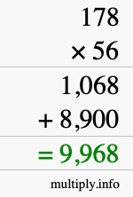 How to calculate 178 times 56 using long multiplication How to calculate 178 times 56 using long multiplication