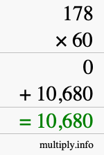 How to calculate 178 times 60 using long multiplication How to calculate 178 times 60 using long multiplication