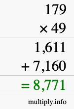 How to calculate 179 times 49 using long multiplication How to calculate 179 times 49 using long multiplication
