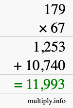 How to calculate 179 times 67 using long multiplication How to calculate 179 times 67 using long multiplication