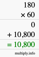 How to calculate 180 times 60 using long multiplication How to calculate 180 times 60 using long multiplication