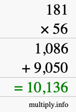 How to calculate 181 times 56 using long multiplication How to calculate 181 times 56 using long multiplication