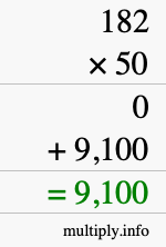 How to calculate 182 times 50 using long multiplication How to calculate 182 times 50 using long multiplication