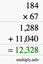 How to calculate 184 times 67 using long multiplication How to calculate 184 times 67 using long multiplication