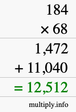 How to calculate 184 times 68 using long multiplication How to calculate 184 times 68 using long multiplication