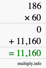 How to calculate 186 times 60 using long multiplication How to calculate 186 times 60 using long multiplication