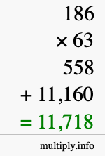 How to calculate 186 times 63 using long multiplication How to calculate 186 times 63 using long multiplication