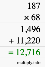 How to calculate 187 times 68 using long multiplication How to calculate 187 times 68 using long multiplication