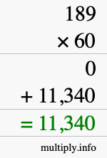 How to calculate 189 times 60 using long multiplication How to calculate 189 times 60 using long multiplication