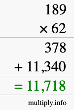 How to calculate 189 times 62 using long multiplication How to calculate 189 times 62 using long multiplication