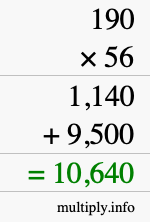 How to calculate 190 times 56 using long multiplication How to calculate 190 times 56 using long multiplication