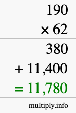 How to calculate 190 times 62 using long multiplication How to calculate 190 times 62 using long multiplication
