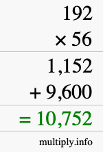 How to calculate 192 times 56 using long multiplication How to calculate 192 times 56 using long multiplication