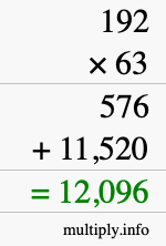 How to calculate 192 times 63 using long multiplication How to calculate 192 times 63 using long multiplication