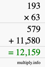 How to calculate 193 times 63 using long multiplication How to calculate 193 times 63 using long multiplication