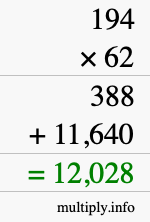 How to calculate 194 times 62 using long multiplication How to calculate 194 times 62 using long multiplication
