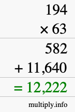 How to calculate 194 times 63 using long multiplication How to calculate 194 times 63 using long multiplication
