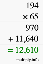How to calculate 194 times 65 using long multiplication How to calculate 194 times 65 using long multiplication
