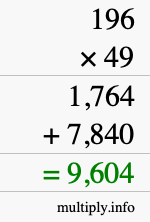 How to calculate 196 times 49 using long multiplication How to calculate 196 times 49 using long multiplication