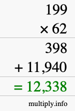 How to calculate 199 times 62 using long multiplication How to calculate 199 times 62 using long multiplication