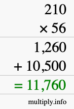 How to calculate 210 times 56 using long multiplication How to calculate 210 times 56 using long multiplication