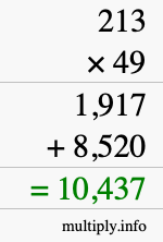 How to calculate 213 times 49 using long multiplication How to calculate 213 times 49 using long multiplication