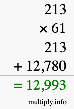 How to calculate 213 times 61 using long multiplication How to calculate 213 times 61 using long multiplication