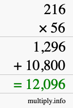 How to calculate 216 times 56 using long multiplication How to calculate 216 times 56 using long multiplication