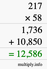 How to calculate 217 times 58 using long multiplication How to calculate 217 times 58 using long multiplication