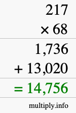 How to calculate 217 times 68 using long multiplication How to calculate 217 times 68 using long multiplication