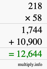 How to calculate 218 times 58 using long multiplication How to calculate 218 times 58 using long multiplication