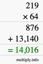 How to calculate 219 times 64 using long multiplication