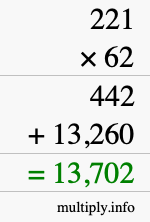 How to calculate 221 times 62 using long multiplication How to calculate 221 times 62 using long multiplication
