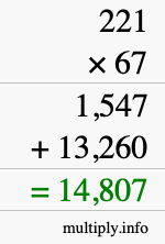 How to calculate 221 times 67 using long multiplication How to calculate 221 times 67 using long multiplication