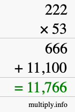 How to calculate 222 times 53 using long multiplication How to calculate 222 times 53 using long multiplication