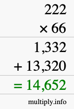 How to calculate 222 times 66 using long multiplication How to calculate 222 times 66 using long multiplication