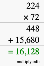 How to calculate 224 times 72 using long multiplication How to calculate 224 times 72 using long multiplication