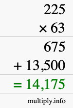 How to calculate 225 times 63 using long multiplication How to calculate 225 times 63 using long multiplication