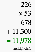 How to calculate 226 times 53 using long multiplication How to calculate 226 times 53 using long multiplication