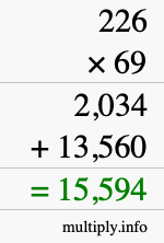 How to calculate 226 times 69 using long multiplication