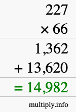 How to calculate 227 times 66 using long multiplication How to calculate 227 times 66 using long multiplication