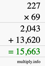 How to calculate 227 times 69 using long multiplication