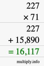 How to calculate 227 times 71 using long multiplication