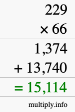How to calculate 229 times 66 using long multiplication How to calculate 229 times 66 using long multiplication
