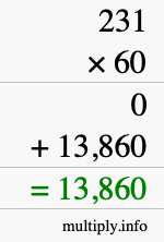 How to calculate 231 times 60 using long multiplication How to calculate 231 times 60 using long multiplication