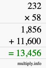 How to calculate 232 times 58 using long multiplication How to calculate 232 times 58 using long multiplication