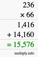 How to calculate 236 times 66 using long multiplication How to calculate 236 times 66 using long multiplication