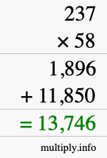 How to calculate 237 times 58 using long multiplication How to calculate 237 times 58 using long multiplication