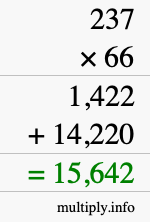 How to calculate 237 times 66 using long multiplication How to calculate 237 times 66 using long multiplication